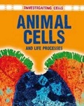 Cover: Animal Cells and Life Processes - Raintree
