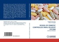 Cover: Design of Osmotic Controlled Drug Delivery System - LAP Lambert Academic Publishing