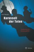 Cover: Das Karussell der Toten - Militzke Verlag GmbH