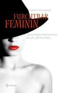Cover: Furchtbar feminin - Militzke Verlag GmbH