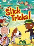Cover: Bug Club Blue (KS1) Comic: Slick Tricks 6-pack - Pearson Education Limited