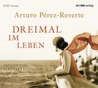 Abbildung von: Dreimal im Leben - Der Hörverlag