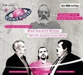 Cover: Wer nichts wei&szlig;, muss alles glauben - Der H&ouml;rverlag