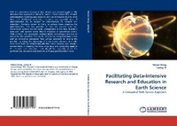 Enlarge image Cover: Facilitating Data-Intensive Research and Education in Earth Science - LAP Lambert Academic Publishing