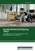 Cover: Ausl&auml;nderbesch&auml;ftigung "NEU" - Saarbr&uuml;cker Verlag f&uuml;r Rechtswissenschaften
