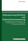 Cover: Zahlungsverzug-Richtlinie und Zivilrechtsharmonisierung - Saarbr&uuml;cker Verlag f&uuml;r Rechtswissenschaften