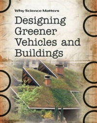 Enlarge image Cover: Designing Greener Vehicles and Buildings - Raintree