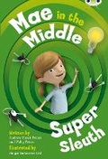 Cover: Bug Club Lime B/3C Mae in the Middle: Super Sleuth 6-pack - Pearson Education Limited