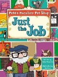 Cover: Bug Club Turquoise B/1A Pete's Peculiar Pet Shop: Just the Job 6-pack - Pearson Education Limited