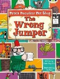 Cover: Bug Club Purple A/2C Pete's Peculiar Pet Shop: The Wrong Jumper 6-pack - Pearson Education Limited