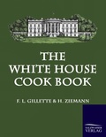 Cover: The White House Cook Book - Salzwasser Verlag