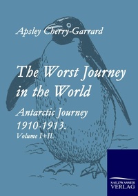 Abbildung von: The Worst Journey in the World - Salzwasser Verlag
