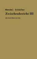 Cover: Zwischenbericht III - BoD - Books on Demand