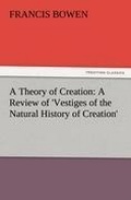 Cover: A Theory of Creation - TREDITION CLASSICS