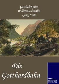 Enlarge image Cover: Die Gotthardbahn - Salzwasser Verlag
