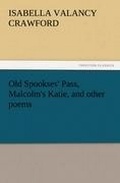 Cover: Old Spookses' Pass, Malcolm's Katie, and Other Poems - Tredition Classics