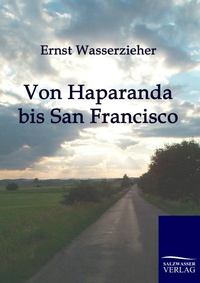 Abbildung von: Von Haparanda bis San Francisco - Salzwasser Verlag