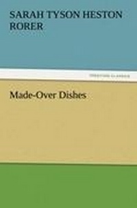 Enlarge image Cover: Made-Over Dishes - TREDITION CLASSICS