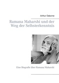 Cover: Ramana Maharshi und der Weg der Selbsterkenntnis - BoD - Books on Demand