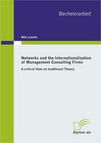 Abbildung von: Networks and the Internationalization of Management Consulting Firms - Diplomarbeiten Agentur diplom.de