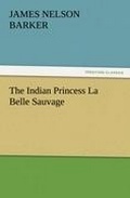 Cover: The Indian Princess La Belle Sauvage - Tredition Classics