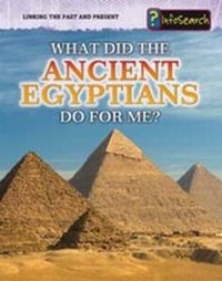 Enlarge image Cover: What Did the Ancient Egyptians Do For Me? - Raintree