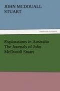 Cover: Explorations in Australia the Journals of John McDouall Stuart - TREDITION CLASSICS