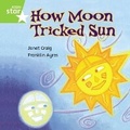 Cover: Rigby Star Independent Green Reader 7: How Moon Tricked Sun - Rigby