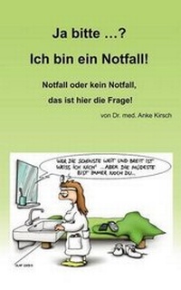 Enlarge image Cover: Ja Bitte ...? Ich Bin Ein Notfall! - Books on Demand