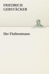 Enlarge image Cover: Der Flatbootmann - TREDITION CLASSICS