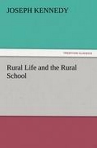 Enlarge image Cover: Rural Life and the Rural School - TREDITION CLASSICS
