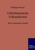 Cover: Ostholsteinische Volksm&auml;rchen - Salzwasser Verlag