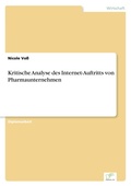 Cover: Kritische Analyse des Internet-Auftritts von Pharmaunternehmen - diplom.de