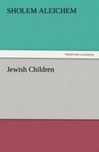 Enlarge image Cover: Jewish Children - TREDITION CLASSICS