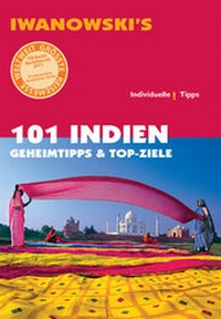 Abbildung von: 101 Indien - Reiseführer von Iwanowski - Iwanowski's Reisebuchverlag