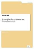 Cover: Betriebliche Altersversorgung und Unternehmenswert - diplom.de
