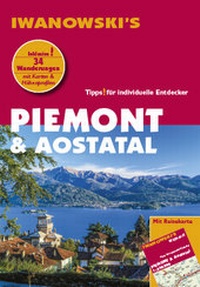 Abbildung von: Piemont & Aostatal - Reiseführer von Iwanowski - Iwanowski's Reisebuchverlag