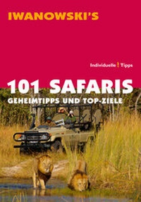 Abbildung von: 101 Safaris - Reiseführer von Iwanowski - Iwanowski's Reisebuchverlag