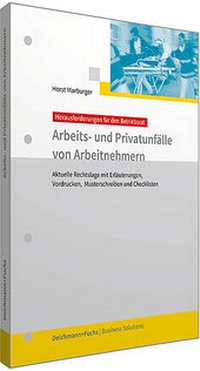 Abbildung von: Arbeits- und Privatunfälle von Arbeitnehmern - Deichmann + Fuchs