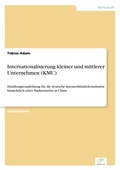 Cover: Internationalisierung kleiner und mittlerer Unternehmen (KMU) - diplom.de