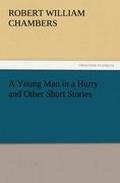 Cover: A Young Man in a Hurry and Other Short Stories - TREDITION CLASSICS
