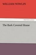 Cover: The Bark Covered House - Tredition Classics