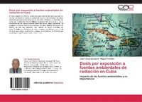 Abbildung von: Dosis Por Exposicion a Fuentes Ambientales de Radiacion En Cuba - Editorial Académica Española