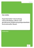 Cover: Experimentelle Untersuchung unterschiedlicher offener und geschlossener Kuehlwasserpumpenlaufraeder konventioneller Bauart - diplom.de