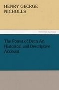 Cover: The Forest of Dean an Historical and Descriptive Account - Tredition Classics