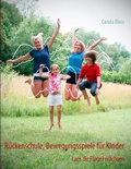 Cover: R&uuml;ckenschule, Bewegungsspiele f&uuml;r Kinder - BoD - Books on Demand