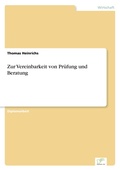 Cover: Zur Vereinbarkeit von Pruefung und Beratung - diplom.de