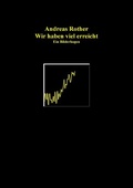 Cover: Wir haben viel erreicht - BoD - Books on Demand