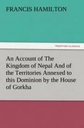 Cover: An Account of The Kingdom of Nepal And of the Territories Annexed to this Dominion by the House of Gorkha - TREDITION CLASSICS