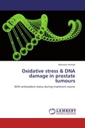 Cover: Oxidative Stress & DNA Damage in Prostate Tumours - LAP Lambert Academic Publishing